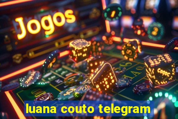 luana couto telegram